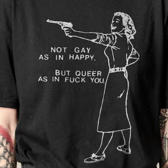 Not Gay As In Happy Shirt, But Queer As In Tee, Queer Punk Protest Shirt - Picture 3 of 3